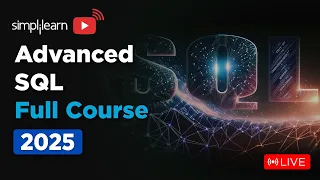 Advanced SQL Full Course SQL Advance Functions Advanced SQL Tutorial for Beginners Simplilearn