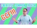 Greatest Common Factor GCF