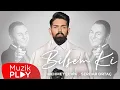 Lagu Mehmet Çevik \u0026 Serdar Ortaç - Bilsem Ki (Official Video)