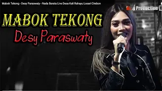 Download Mabok Tekong - Desy Paraswaty  - Nada Barata Live Desa Kali Rahayu Losari Cirebon MP3