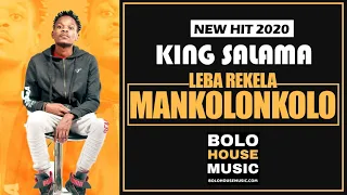 king salama leba rekela mankolonkolo new hit 2020 