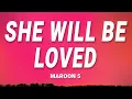 Maroon 5 - She Will Be Loved