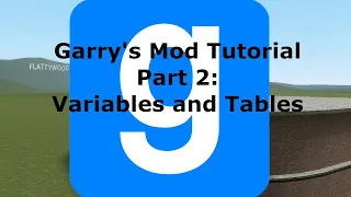 How To Code In Garry s Mod Lua Part 2 Variables Tables
