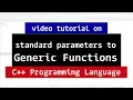 Passing Standard Parameters to C Generic Functions CPP Tutorial
