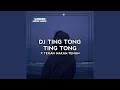 Download Lagu DJ Ting Tong X Teman Makan Teman