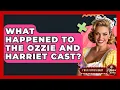 What Happened To The Ozzie And Harriet Cast - Im a 50s Baby