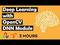 Deep Learning with OpenCV DNN Module Full Course 3 hours