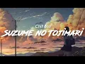 Download Lagu Chill Box - Suzume no Tojimari (lyrics)