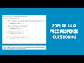2021 AP Computer Science A FRQ