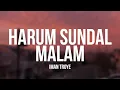Download Lagu Iman Troye - Harum Sundal Malam (Lyrics)