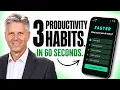 3 Productivity Habits