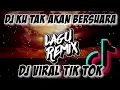 Download Lagu DJ KU TAK AKAN BERSUARA - IZINKAN CINTAKU BERBUNGA DI HATIMU VIRAL TIK TOK // LAGUREMIXOFFICIAL ™
