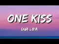 Download Lagu One kiss Dua Lipa Lyrics (One kiss is all it takes Fallin' in love with me)