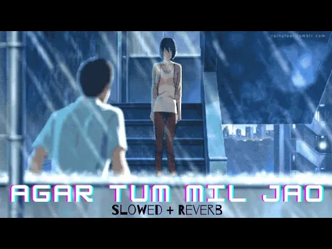 Download MP3 Agar Tum Mil Jao (Slowed + Reverb) || Male Version || Udit Narayan || Zeher 🎧