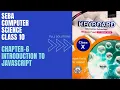 SEBA COMPUTER SCIENCE CLASS 10 CHAPTER-6 INTRODUCTION TO JAVASCRIPT FULL SOLUTIONS