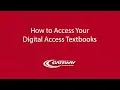 How to Access Your Digital Access Textbooks
