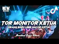 Lagu DJ TOR MONITOR KETUA - ORANG BARU LEBE GACOR REMIX BREAKBEAT FULL BASS VIRAL TIKTOK TERBARU 2025