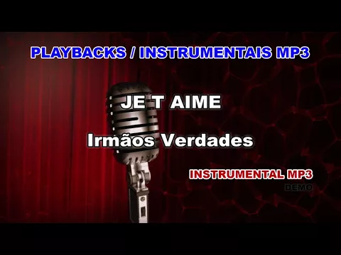 Download MP3 ♬ Playback / Instrumental Mp3 - JE T AIME - Irmãos Verdades