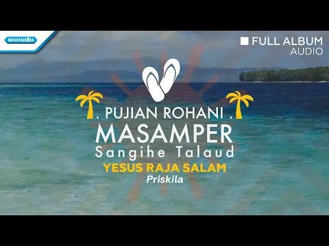 Download MP3 Pujian Rohani Masamper Sangihe Talaud - Priskila