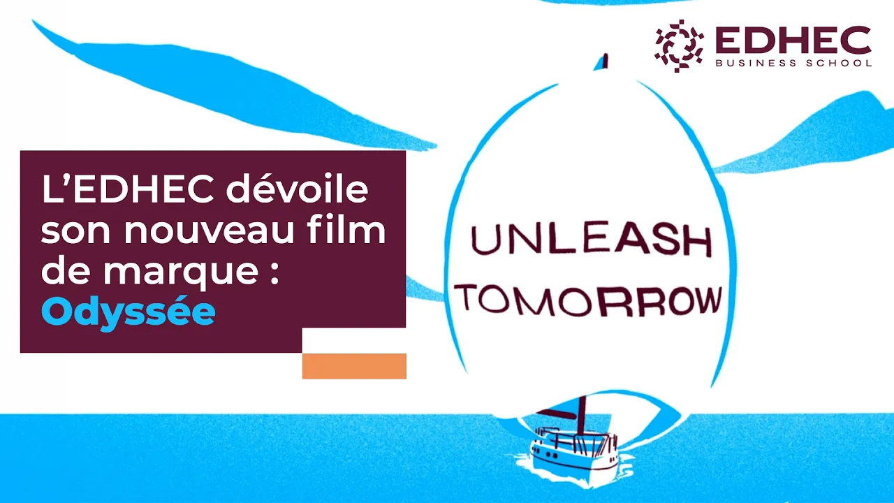 EDHEC Business School — EDHEC Business School — Unleash Tomorrow (YouTube video ad)