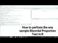 How to Perform a One Sample Binomial Proportion Test using R A Step by Step Guide