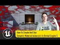 How To Create And Use Dynamic Material Instances In UE5