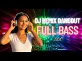 Download Lagu LAGU DANGDUT REMIX TERBARU 2025 🎧LDR🎧 DANGDUT INDONESIA