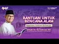 Bantuan Bencana Alam, Gimana Tuntunan Syariatnya?  𝗨𝘀𝘁𝗮𝗱𝘇. 𝗗𝗿. 𝗢𝗻𝗶 𝗦𝗮𝗵𝗿𝗼𝗻𝗶, 𝗠𝗔