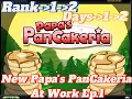 Download Lagu New Papa's PanCakeria Ep.1 Rank-1,2 Days-1,2