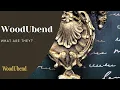 WoodUbend What are they