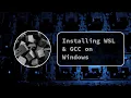 Installing WSL and GCC on Windows
