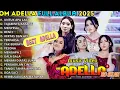 Download Lagu ADELLA FULL ALBUM TERBARU 2025 || UNTUK APALAGI TAJAMNYA KARANG || DIFARINA INDRA