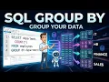 SQL GROUP BY Explained Group Your Data Analyze Results
