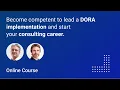 DORA Lead Implementer Course Overview Free Online Course