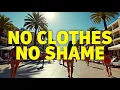 Why Europe Loves Naturism The Shocking Truth