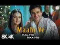 Lagu Maahi Ve - 8K/4K Music Video | Shahrukh Khan, Preity Zinta, Saif Ali Khan | Kal Ho Naa Ho