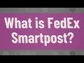 What is FedEx Smartpost
