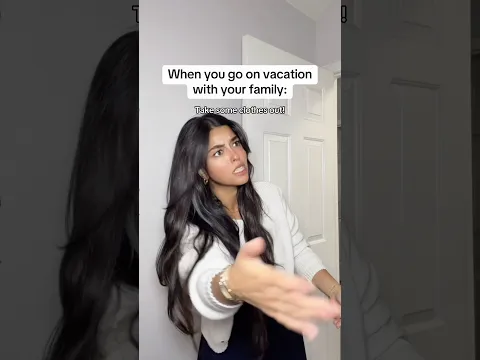 When you go on vacation with your family
