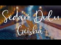 Download Lagu Sedari Dulu - Geisha ( Lagu Lirik ) MP3