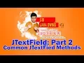 Java SWING - JTextField Methods Part