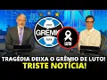 Download Lagu TRAGÉDIA DEIXA O GRÊMIO DE LUTO E EMOCIONA O BRASIL | Últimas Notícias do Grêmio hoje
