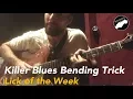Killer Blues Bending Trick Guitar Lick of the Week From Chicago Music Exchange
