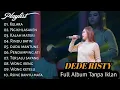 Download Lagu DEDE RISTY FULL ALBUM TERBARU TANPA IKLAN KELARA RINDU BATIN KALAH MATERI tarling cirebonan