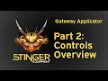 Part 2 - Control Overview of the Stinger Gateway Applicator Training