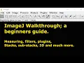 A beginners guide to ImageJ and Fiji