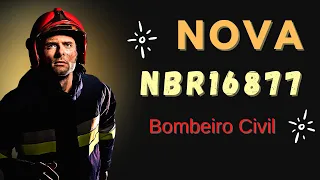 Nova NBR 16877 - O que ela influencia na atividade do Bombeiro Civil?