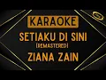 Download Lagu Ziana Zain - Setiaku Di Sini (Remastered) [Karaoke]