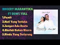 Lagu BROERY MARANTIKA FT DEWI YULL LAGU TERPOPULER SEPANJANG MASA 