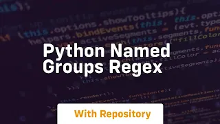 python named groups regex