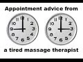 Appointment advice from tired massage therapist - Massage Monday 190